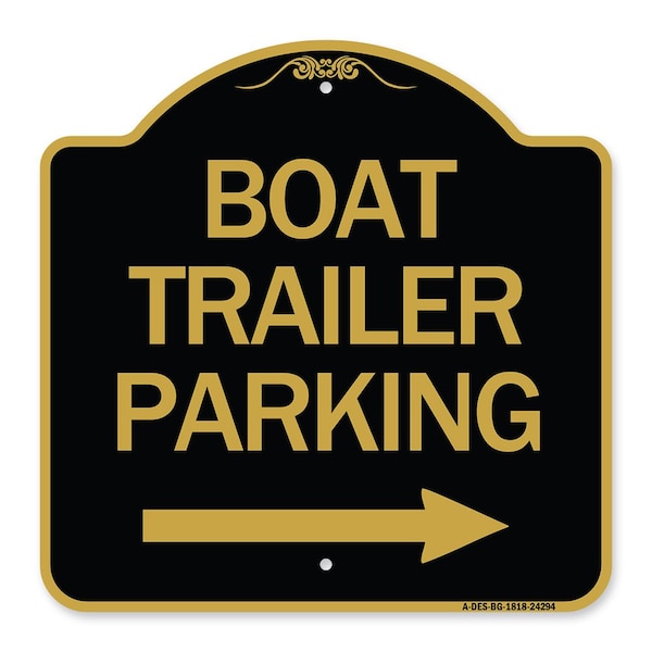 Signmission Boat Trailer Parking W/ Right Arrow, Black & Gold Aluminum Sign, 18" x 18", BG-1818-24294 A-DES-BG-1818-24294 - main
